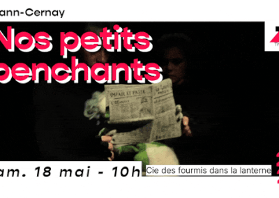 Nos petits penchants – Cie des fourmis dans la lanterne