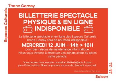 Billetterie spectacle physique et en ligne indisponible mer. 12 juin