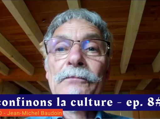 📹 Déconfinons la culture [EP 8#] – Interview –  Initial CD – Jean-Michel Baudoin