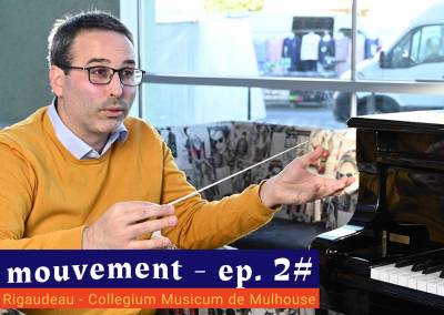 📹 En mouvement [EP 2#] – Interview –  Simon Rigaudeau – Collegium Musicum de Mulhouse