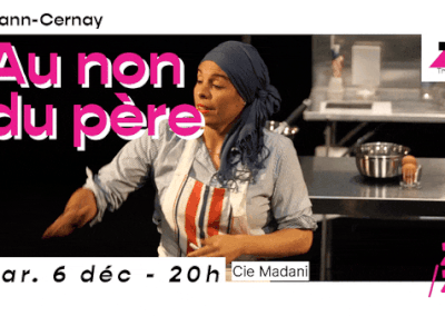 🍪 Au nom du père – Cie Madani
