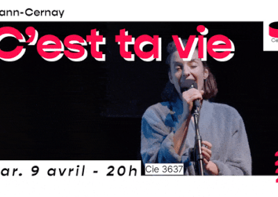 C’est ta vie – Cie 3637